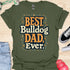 The best bulldog dad ever - V6 - The Pop T-Shirt